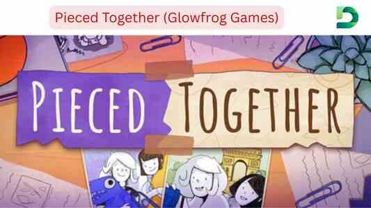 Pieced Together Game is Nothing But a Journey About a Friendship